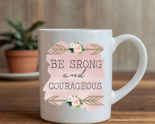 Be Strong and Courageous Mug – Bible Verse Gift – Joshua 1:9 Encouragement
