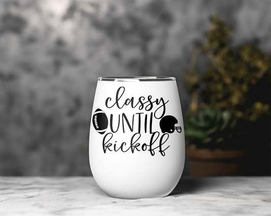 Classy Until Kickoff Wine Tumbler – Game Day Glam Cup
