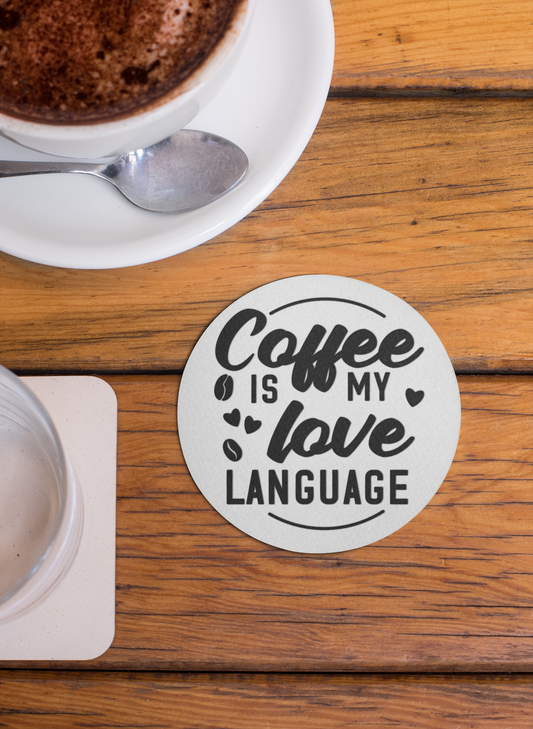Coffee Is My Love Language Coaster – Cute Coffee Quote Gift | Coffee Bar Decor Drink Coaster