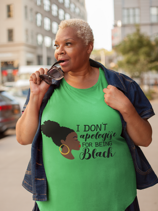 I Don't Apologize for Being Black Shirt – Unapologetically Black Pride Tee | Empowerment Statement T-Shirt