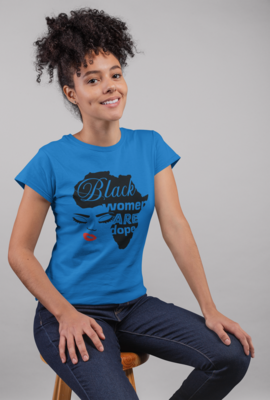 Black Women Are Dope Shirt – Proud Melanin Tee for Women | Empowering Statement Graphic T-Shirt