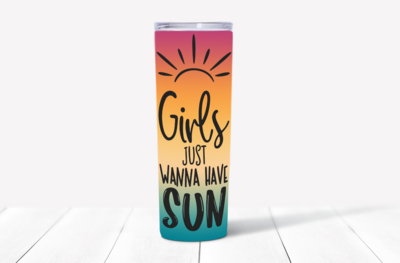 Girls Just Wanna Have Sun Tumbler – Summer Vibes Edition