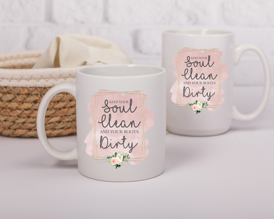 Keep Your Soul Clean Mug – Country Girl Quote – Faith & Grit Coffee Cup