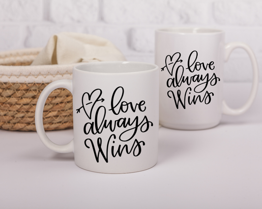 Love Always Wins Mug – Bold Affirmation Gift – LGBTQ+ Pride or Everyday Positivity