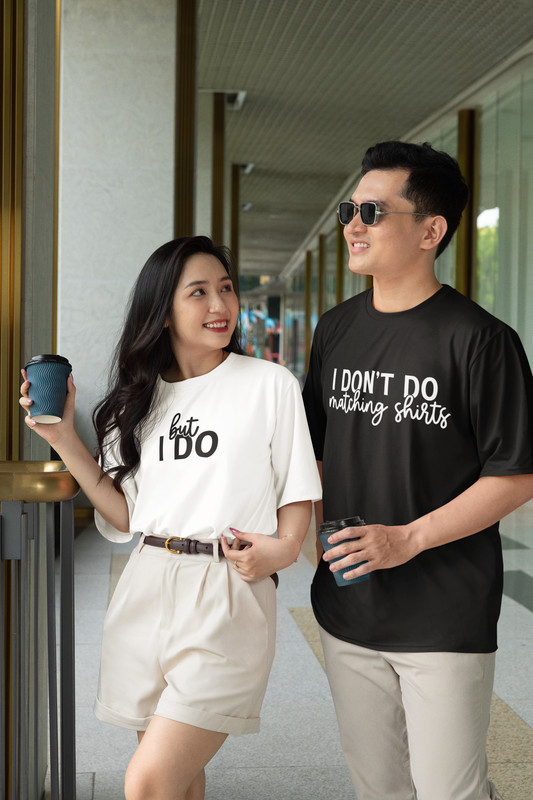 I Don’t Do Matching Shirts…But I Do – Funny Couples Matching Tees – Opposites Attract Set