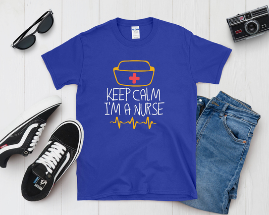 Keep Calm, I’m a Nurse T-Shirt – Relaxed Fit Nurse Life Tee – RN Gift Idea
