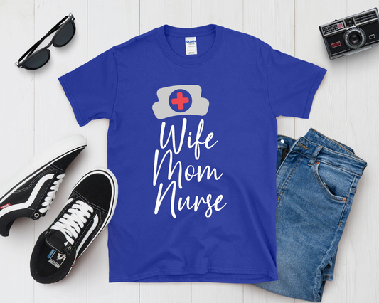 Wife. Mom. Nurse. T-Shirt – Proud Nurse Life Tee – Family & Career Inspired Shirt