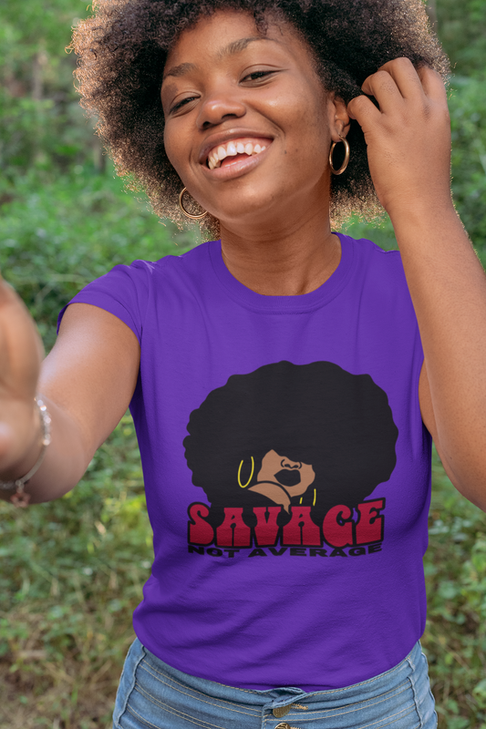 Savage Not Average T-Shirt – Afro Black Woman Graphic Tee – Bold Empowerment Shirt