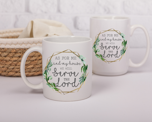 As for Me and My House Mug – Joshua 24:15 Scripture Gift – Christian Home Mug