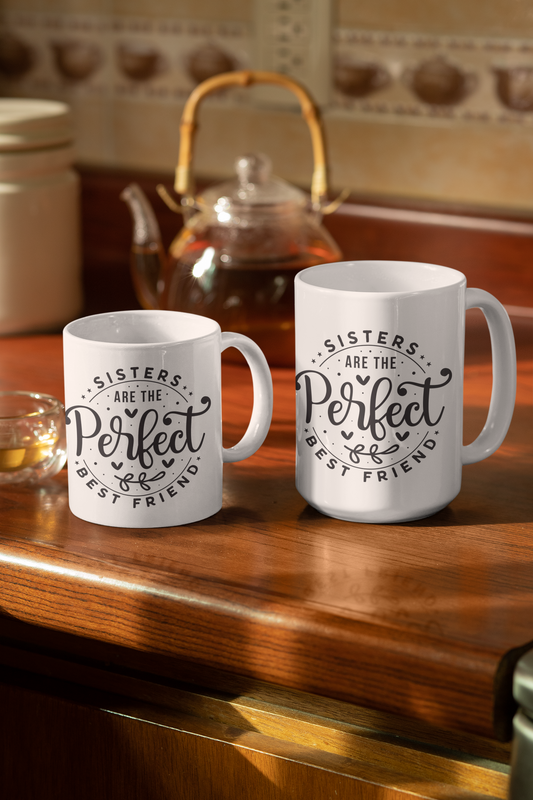 Sisters Are the Perfect Best Friend – Sentimental Gift for Her