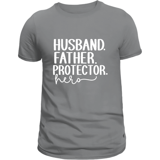 Husband. Father. Protector. Hero. T-Shirt – Strong Black Dad Shirt – Father’s Day Apparel