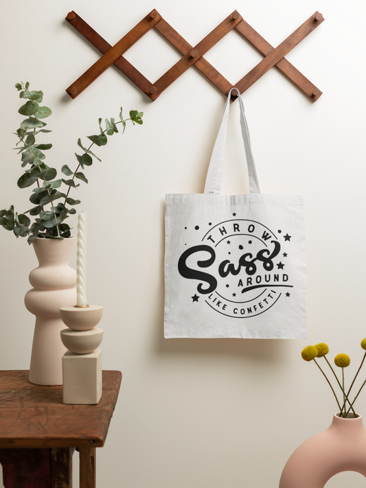 Throw Sass Around Like Confetti Tote – Sparkle with Attitude