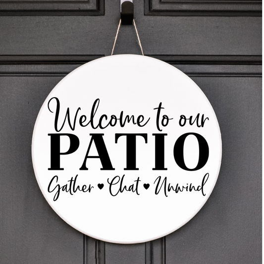 Welcome to Our Patio Sign – Outdoor Living Decor – Backyard or Porch Sign