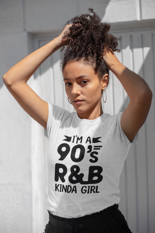 90s R&B Kinda Girl Shirt – Retro Music Lover Tee for Women | Nostalgic Hip Hop & R&B Graphic T-Shirt