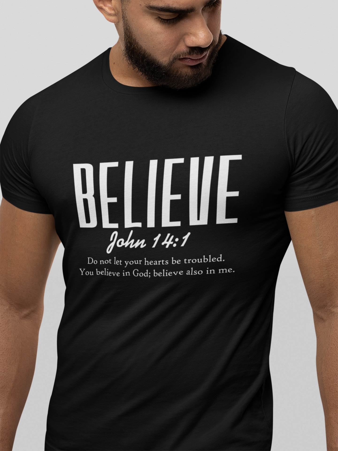 Believe John 14:1 Inspirational Christian T-Shirt