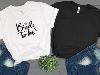 Bride to Be T-Shirt – Bridal Shower & Bachelorette Party Tee