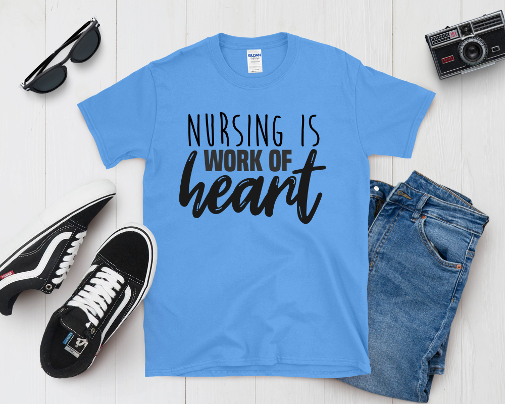 Nursing Is a Work of Heart Shirt | Nurse Appreciation Tee | Inspirational Medical Gift