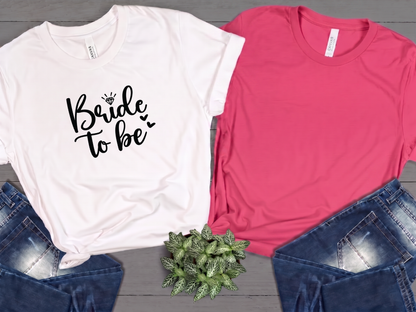 Bride to Be T-Shirt – Bridal Shower & Bachelorette Party Tee
