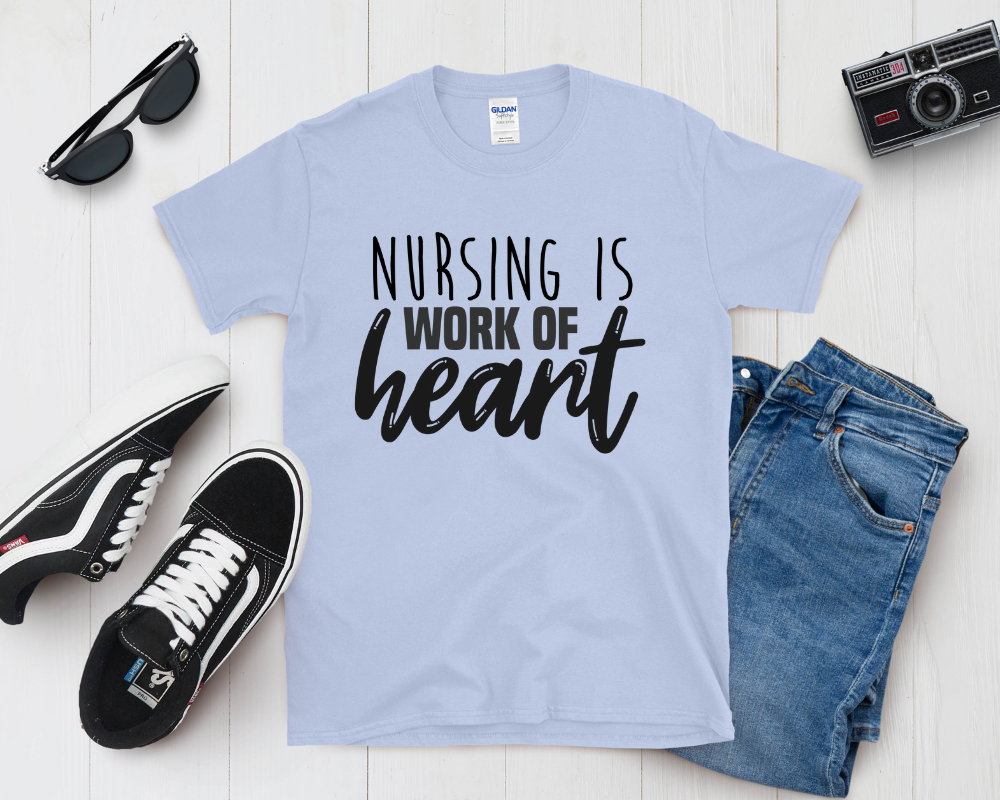 Nursing Is a Work of Heart Shirt | Nurse Appreciation Tee | Inspirational Medical Gift
