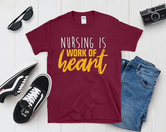 Nursing Is a Work of Heart Shirt | Nurse Appreciation Tee | Inspirational Medical Gift