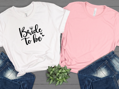 Bride to Be T-Shirt – Bridal Shower & Bachelorette Party Tee