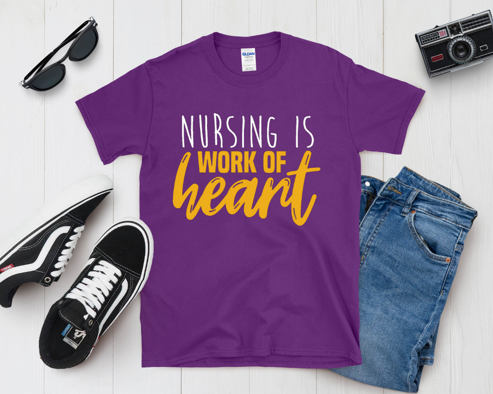Nursing Is a Work of Heart Shirt | Nurse Appreciation Tee | Inspirational Medical Gift
