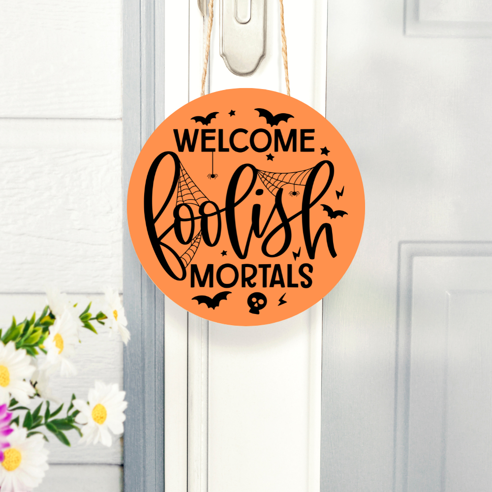 Welcome Foolish Mortals Sign – Haunted Mansion Inspired Door Decor – Spooky Halloween Welcome